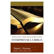 Interpretar la biblia by Plummer, Robert L.; Merkle, Benjamin L, 9780825413742