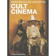 Cult Cinema An Introduction by Mathijs, Ernest; Sexton, Jamie, 9781405173742