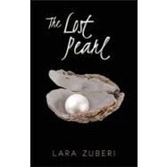 The Lost Pearl by Zuberi, Lara, 9781477453742