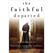 The Faithful Departed by Lawler, Philip F., 9781594033742