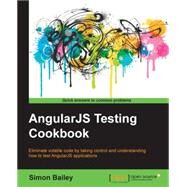 AngularJS Testing Cookbook by Bailey, Simon, 9781783983742