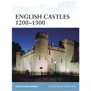 English Castles 12001300 by Gravett, Christopher; Hook, Adam, 9781846033742