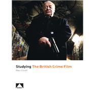 Studying the British Crime Film by Elliott, Paul, 9781906733742