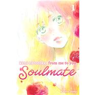 Kimi ni Todoke: From Me to You: Soulmate, Vol. 1 by Shiina, Karuho, 9781974743742