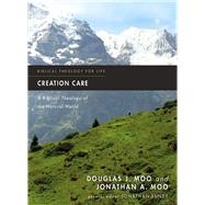 Creation Care by Moo, Douglas J.; Moo, Jonathan A.; Lunde, Jonathan, 9780310293743