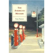 The American Mystery: American Literature from Emerson to DeLillo by Tony Tanner , Foreword by Edward Said , Introduction by Ian F. A. Bell, 9780521783743
