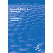 Europe: Rethinking the Boundaries: Rethinking the Boundaries by Murray,Philomena, 9781138313743