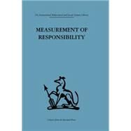 Measurement of Responsibility: A study of work, payment, and individual capacity by Jaques,Elliott;Jaques,Elliott, 9781138863743