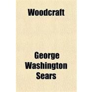 Woodcraft by Sears, George W., 9781153783743