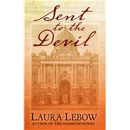 Sent to the Devil by Laura Lebow, 9781410493743