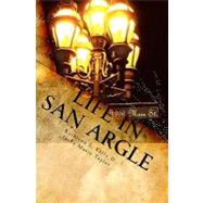 Life in San Argle by Taylor, Joyce Marie; Kelly, Kathleen E.; Schoepple, Audrey; Whitt, Pink, 9781449583743