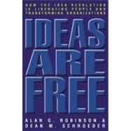 Ideas Are Free by ROBINSON, ALAN G.SCHROEDER, DEAN M., 9781576753743