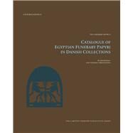 Catalogue of Egyptian Funerary Papyri in Danish Collections by Christiansen, Thomas; Ryholt, Kim, 9788763543743