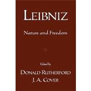 Leibniz Nature and Freedom by Rutherford, Donald; Cover, J. A., 9780195143744