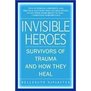Invisible Heroes by NAPARSTEK, BELLERUTHSCAER, ROBERT C., 9780553383744