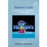 Heaven's Gate: Postmodernity and Popular Culture in a Suicide Group by Chryssides,George D., 9780754663744