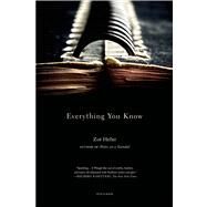 Everything You Know A Novel by Heller, Zo, 9781250003744