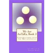 We Are Antara, Book 3 by Miller, Liz; Knox, Connie, 9781452823744