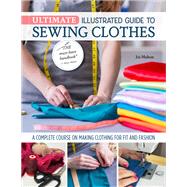 Ultimate Illustrated Guide to Sewing Clothes by Joi Mahon, 9781947163744