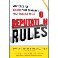 Reputation Rules: Strategies for Building Your Companys Most valuable Asset by Diermeier, Daniel, 9780071763745