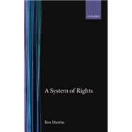 A System of Rights by Martin, Rex, 9780198273745