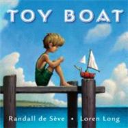 Toy Boat by de SFve, Randall (Author); Long, Loren (Illustrator), 9780399243745