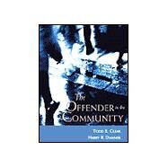 The Offender in the Community by Clear, Todd R., 9780534253745