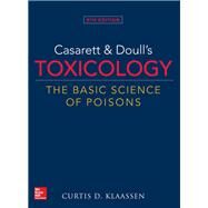 Casarett & Doulls Toxicology The Basic Science of Poisons, 9th Edition by Klaassen, Curtis, 9781259863745
