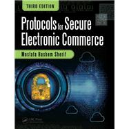 Protocols for Secure Electronic Commerce, Third Edition by Sherif; Mostafa Hashem, 9781482203745