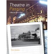 Theatre in Passing by Siemens, Elena, 9781841503745