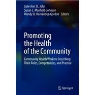Promoting the Health of the Community by St. John, Julie Ann; Mayfield-Johnson, Susan L.;  Hernndez-Gordon, Wandy D., 9783030563745