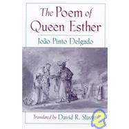 The Poem of Queen Esther by Delgado, Joao Pinto; Slavitt, David R., 9780195123746