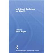 Individual Decisions for Health by Lindgren; Bjorn, 9780415753746