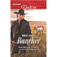 Red Hot Rancher by Child, Maureen, 9781335603746
