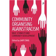 Community Organising Against Racism by Craig, Gary, 9781447333746
