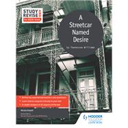 Study and Revise for AS/A-level: A Streetcar Named Desire by Nicola Onyett, 9781471853746