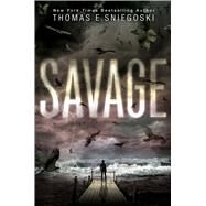 Savage by Sniegoski, Thomas E., 9781481443746