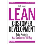 Lean Customer Development by Alvarez, Cindy, 9781492023746