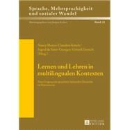 Lernen Und Lehren in Multilingualen Kontexten by Morys, Nancy; Kirsch, Claudine; De Saint-georges, Ingrid; Gretsch, Grard, 9783631653746