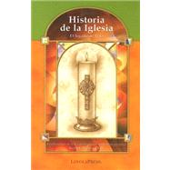 Historia de la Iglesia : El Legado de la Fe by Hughes, Kevin L., 9780829423747