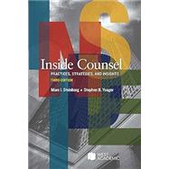 Steinberg and Yeager's Inside Counsel: Practices, Strategies, and Insights, 3d(Academic and Career Success Series) by Steinberg, Marc I.; Yeager, Stephen B., 9781685613747