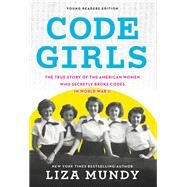 Code Girls by Liza Mundy, 9780316353748