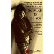 So Much to Tell You by MARSDEN, JOHN, 9780449703748