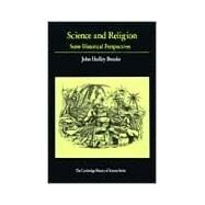 Science and Religion: Some Historical Perspectives by John Hedley Brooke, 9780521283748
