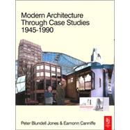 Modern Architecture Through Case Studies 1945 to 1990 by Blundell Jones; Canniffe, 9780750663748