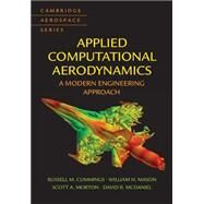 Applied Computational Aerodynamics by Cummings, Russell M.; Mason, William H.; Morton, Scott A.; McDaniel, David R., 9781107053748