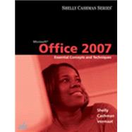 Microsoft Office 2007 Essential Concepts and Techniques by Shelly, Gary B.; Cashman, Thomas J.; Vermaat, Misty E., 9781418843748