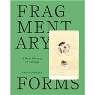 Fragmentary Forms by Freya Gowrley, 9780691253749