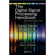 Digital Signal Processing Fundamentals by Madisetti; Vijay K., 9781138113749