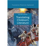 Translating Children's Literature by Lathey; Gillian, 9781138803749